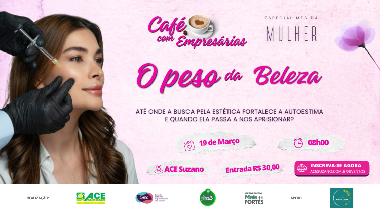 Evento: CMEC - Café com Empresárias - Especial Mês da Mulher - O Peso da Beleza