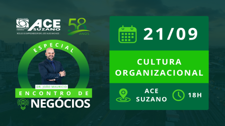 Evento: ENCONTRO DE NEGÓCIOS NA ACE SUZANO | Cultura Organizacional